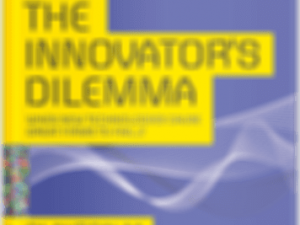 The Innovator’s Dilemma